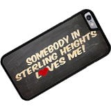 Rubber Case for iphone 6 Somebody in Sterling Heights Loves me, Michigan - Neonblond