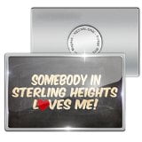 Fridge Magnet Somebody in Sterling Heights Loves me, Michigan - Neonblond